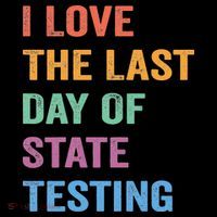 I Love The Last Day Of State Testing Funny Teachers Student Coffee Mug thumb 5