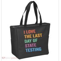 I Love The Last Day Of State Testing Funny Teachers Student Tote Bag thumb 2