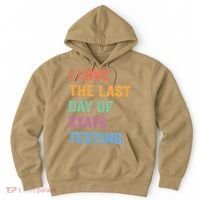 I Love The Last Day Of State Testing Funny Teachers Student Hoodie thumb 0