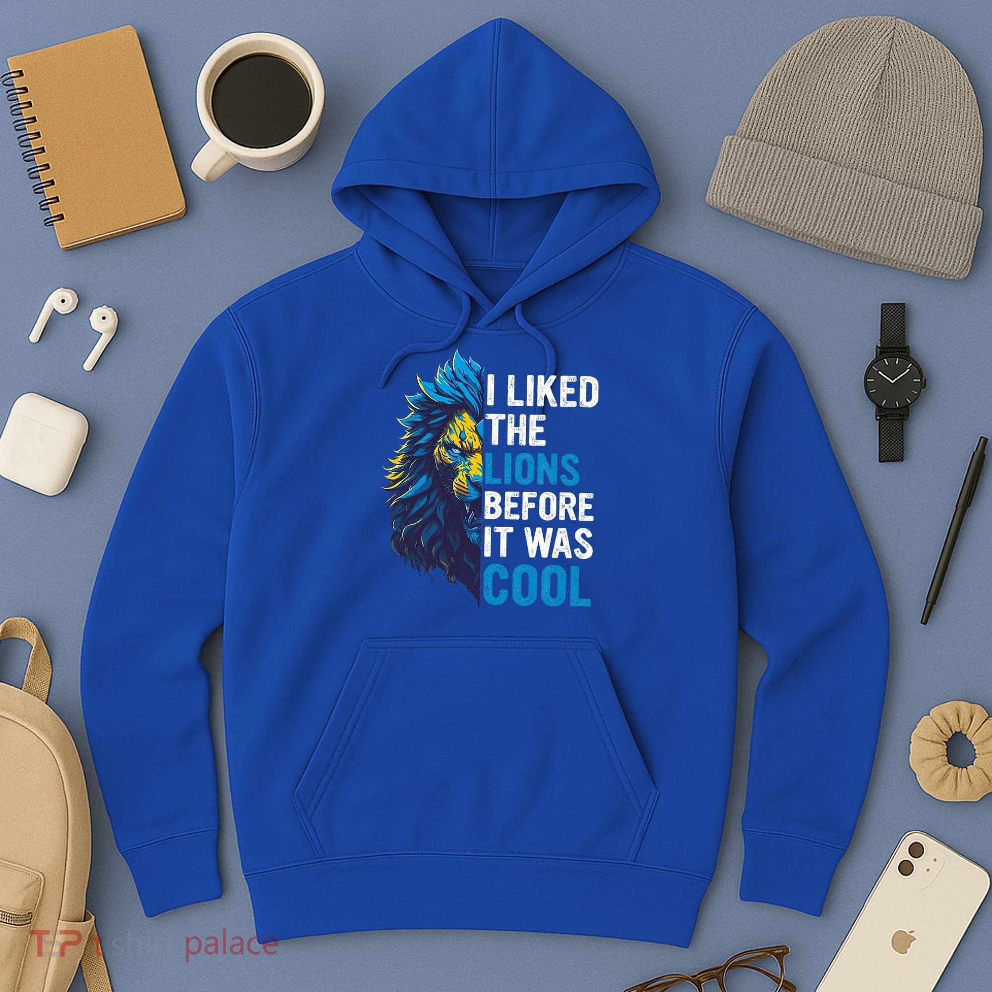 I Liked The Lions Before It Was Cool Hoodie