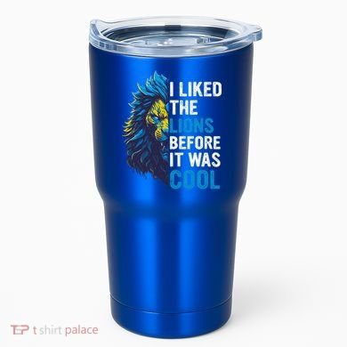 I Liked The Lions Before It Was Cool Tumbler