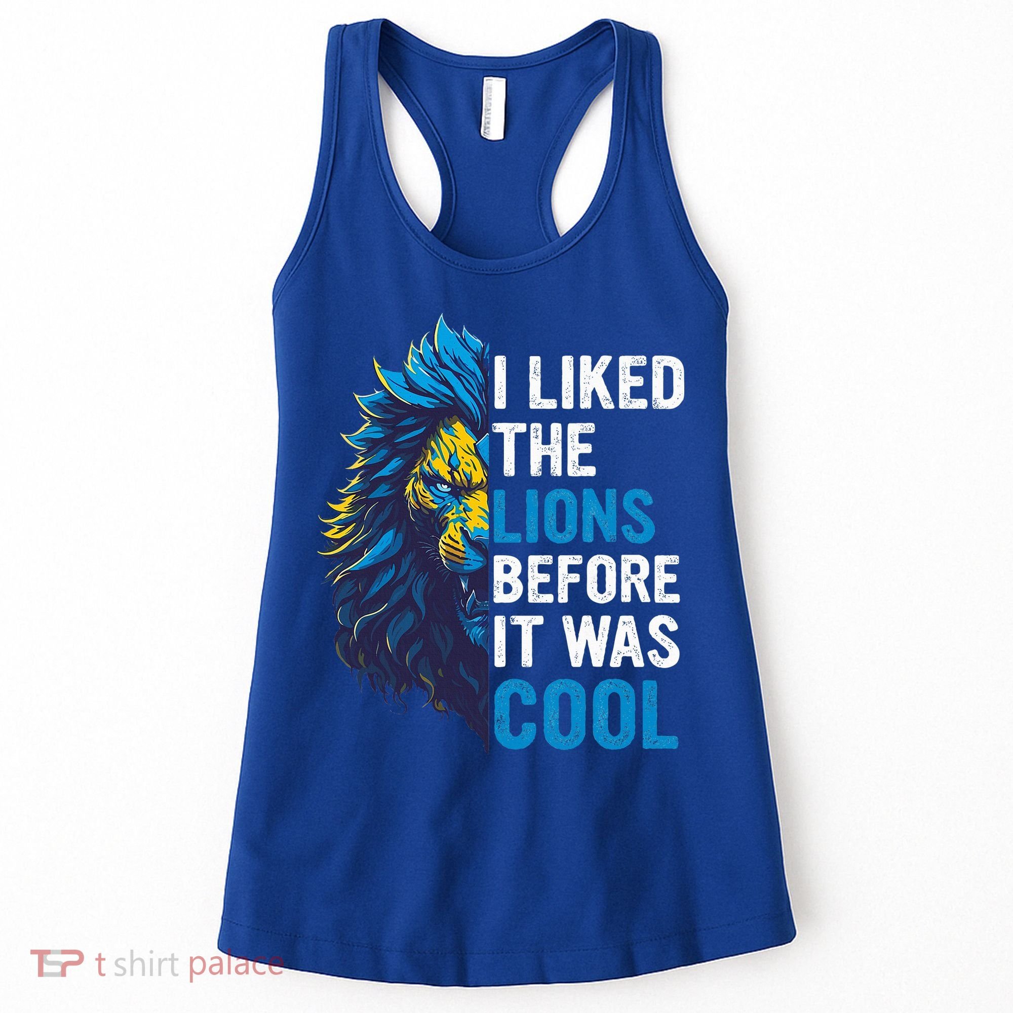 I Liked The Lions Before It Was Cool Women's Tank Top