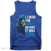 I Liked The Lions Before It Was Cool Tank Top thumb 0