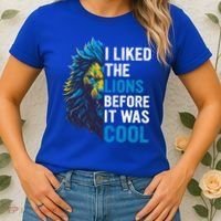 I Liked The Lions Before It Was Cool Women's T-Shirt thumb 2