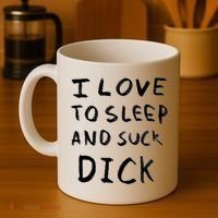 I Love To Sleep And Suck Dick Coffee Mug thumb 4