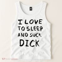 I Love To Sleep And Suck Dick Tank Top thumb 2