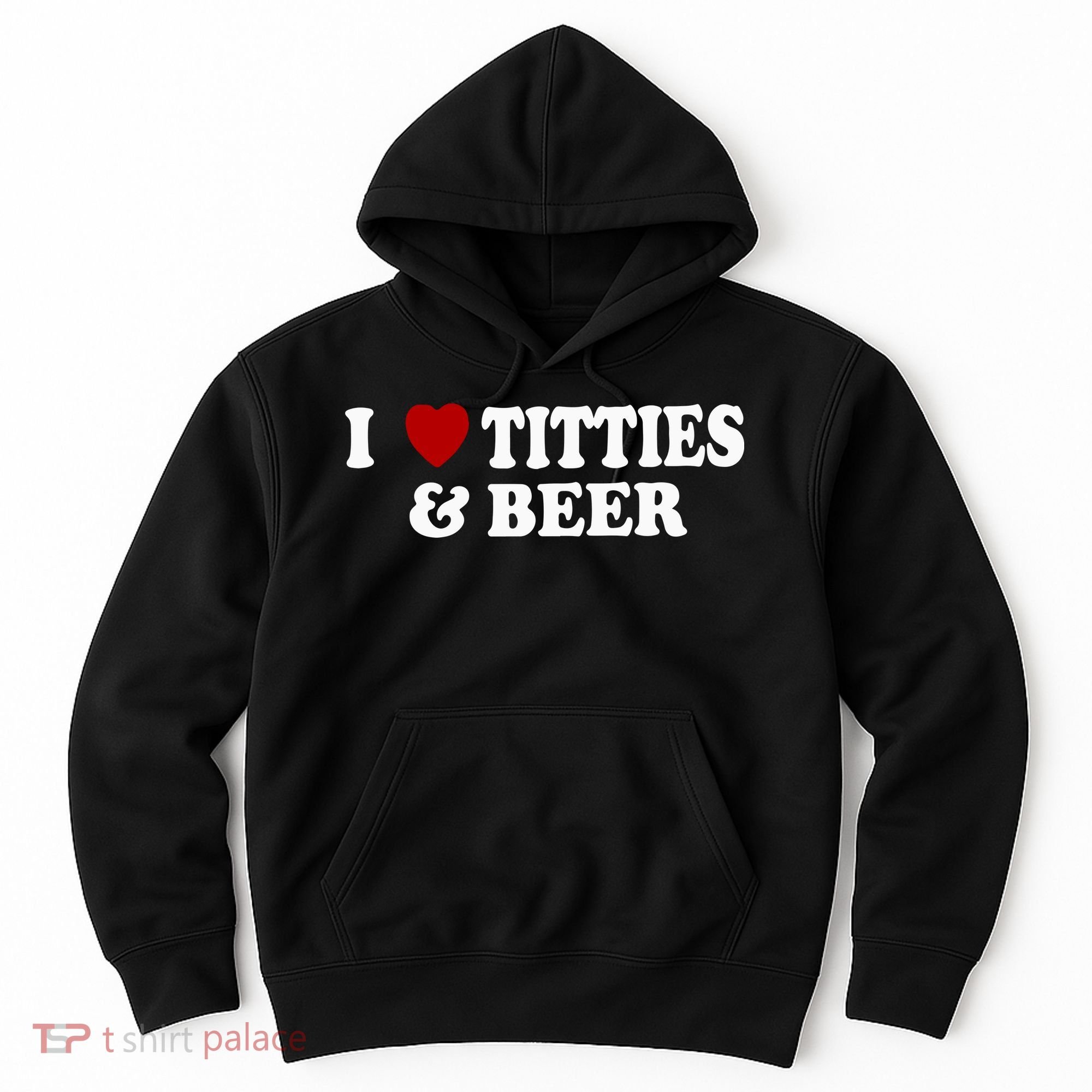 I Love Tittes And Beer Hoodie