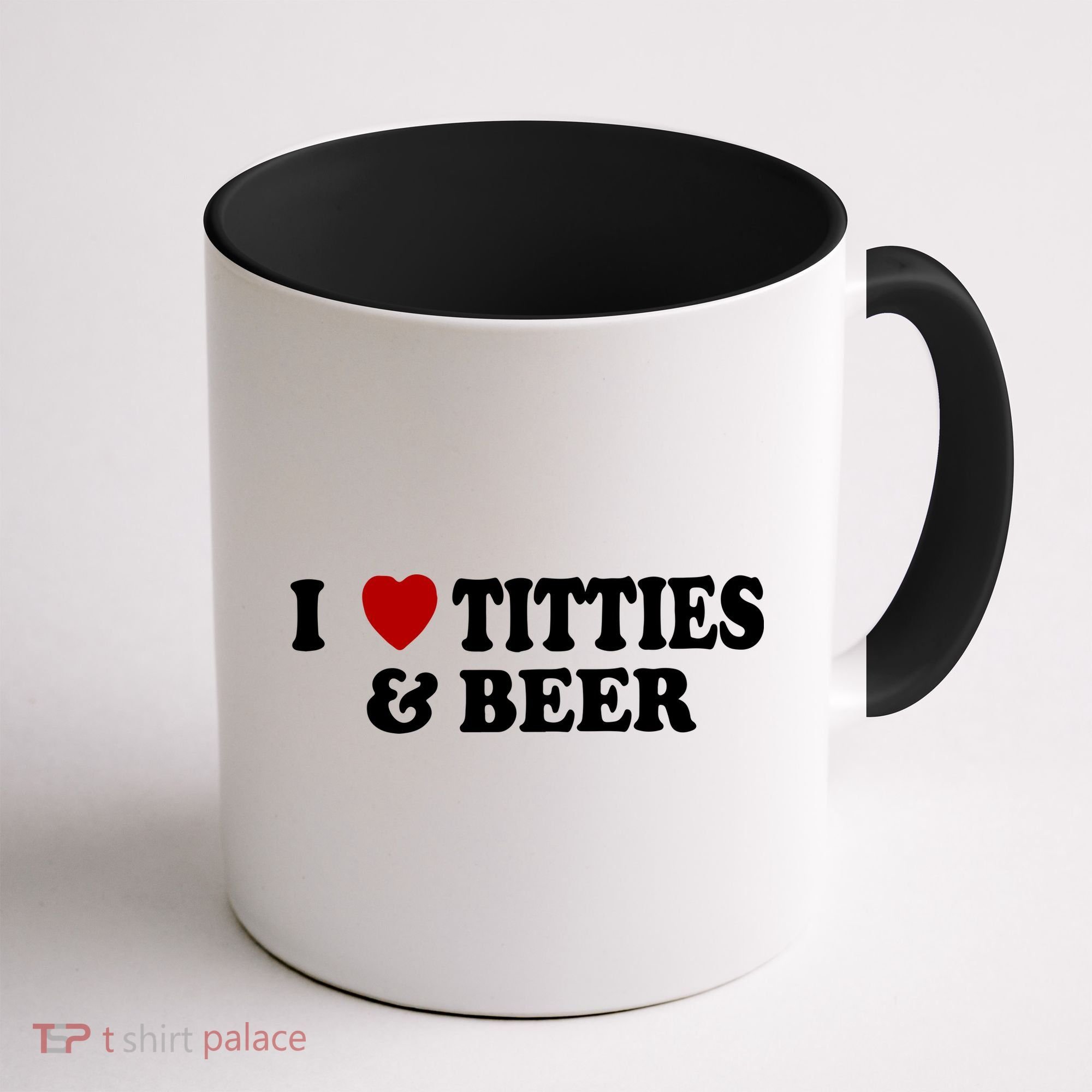 I Love Tittes And Beer Coffee Mug