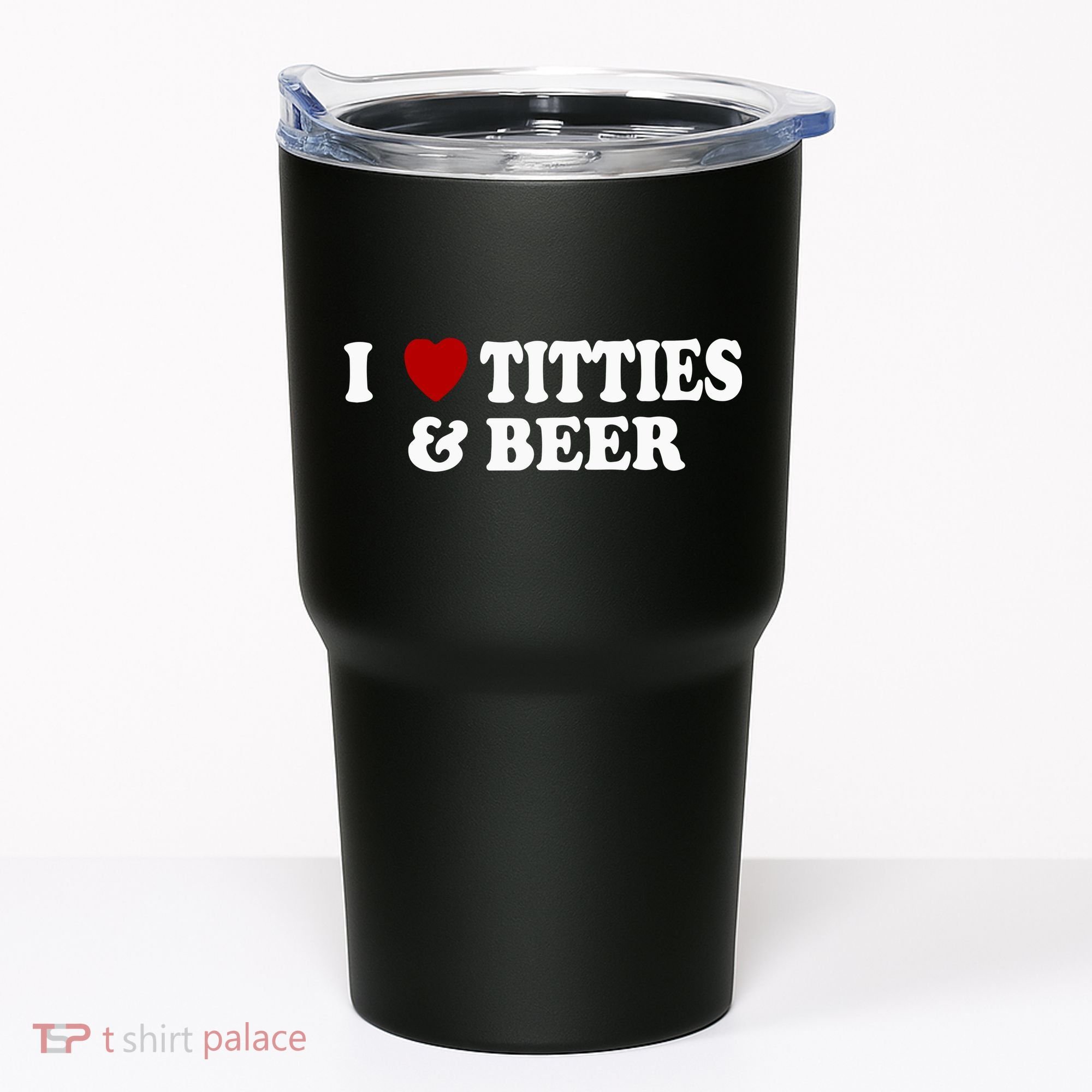 I Love Tittes And Beer Tumbler