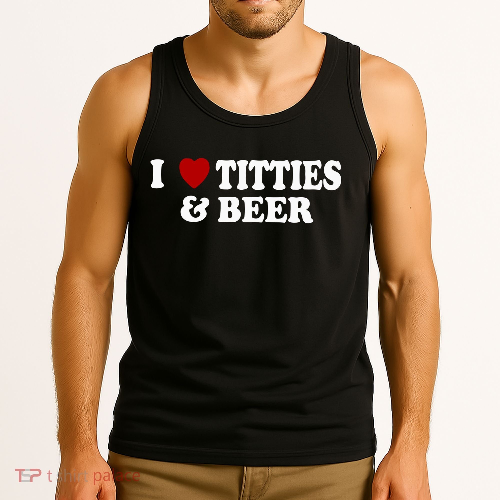 I Love Tittes And Beer Tank Top