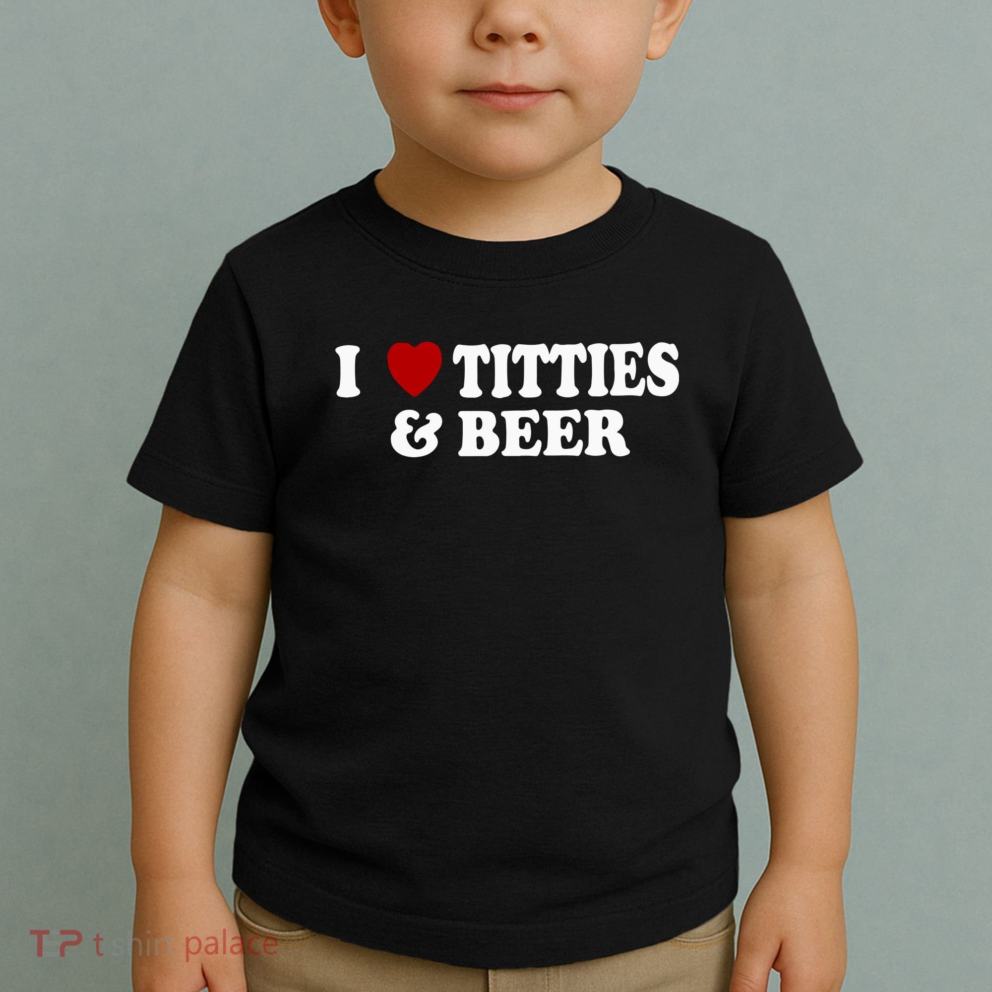 I Love Tittes And Beer Toddler T-Shirt
