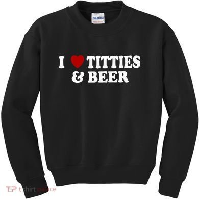 I Love Tittes And Beer Kids Sweatshirt