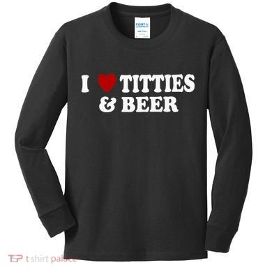 I Love Tittes And Beer Kids Long Sleeve Shirt
