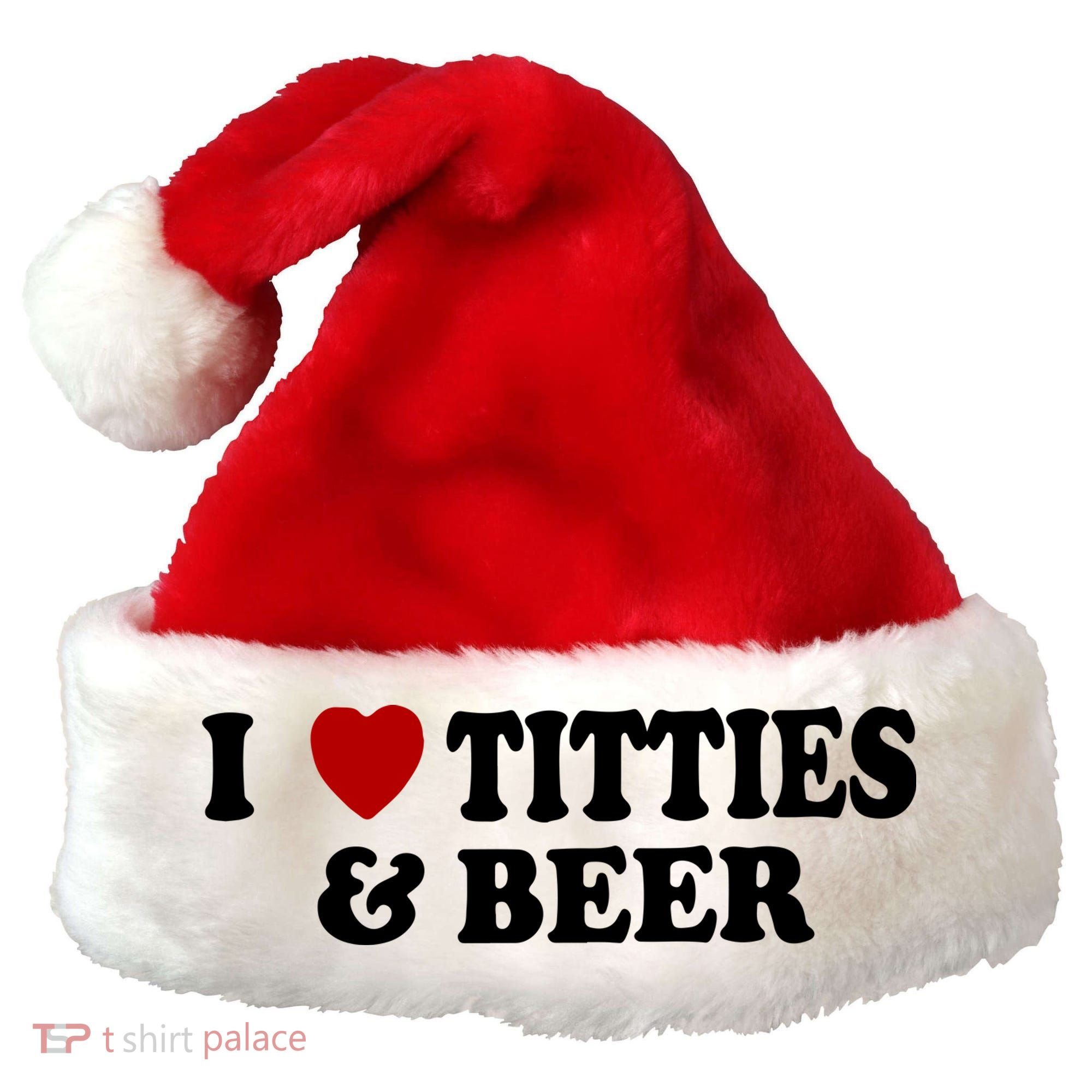 I Love Tittes And Beer Santa Hat