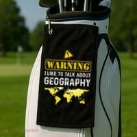 I Like To Talk About Geography Golf Towel thumb 2