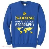 I Like To Talk About Geography Sweatshirt thumb 0
