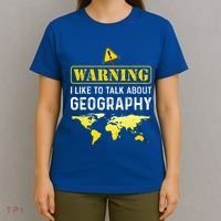 I Like To Talk About Geography T-Shirt thumb 4