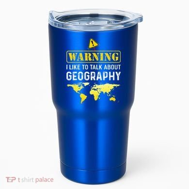 I Like To Talk About Geography Tumbler