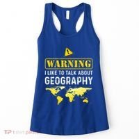 I Like To Talk About Geography Women's Tank Top thumb 0