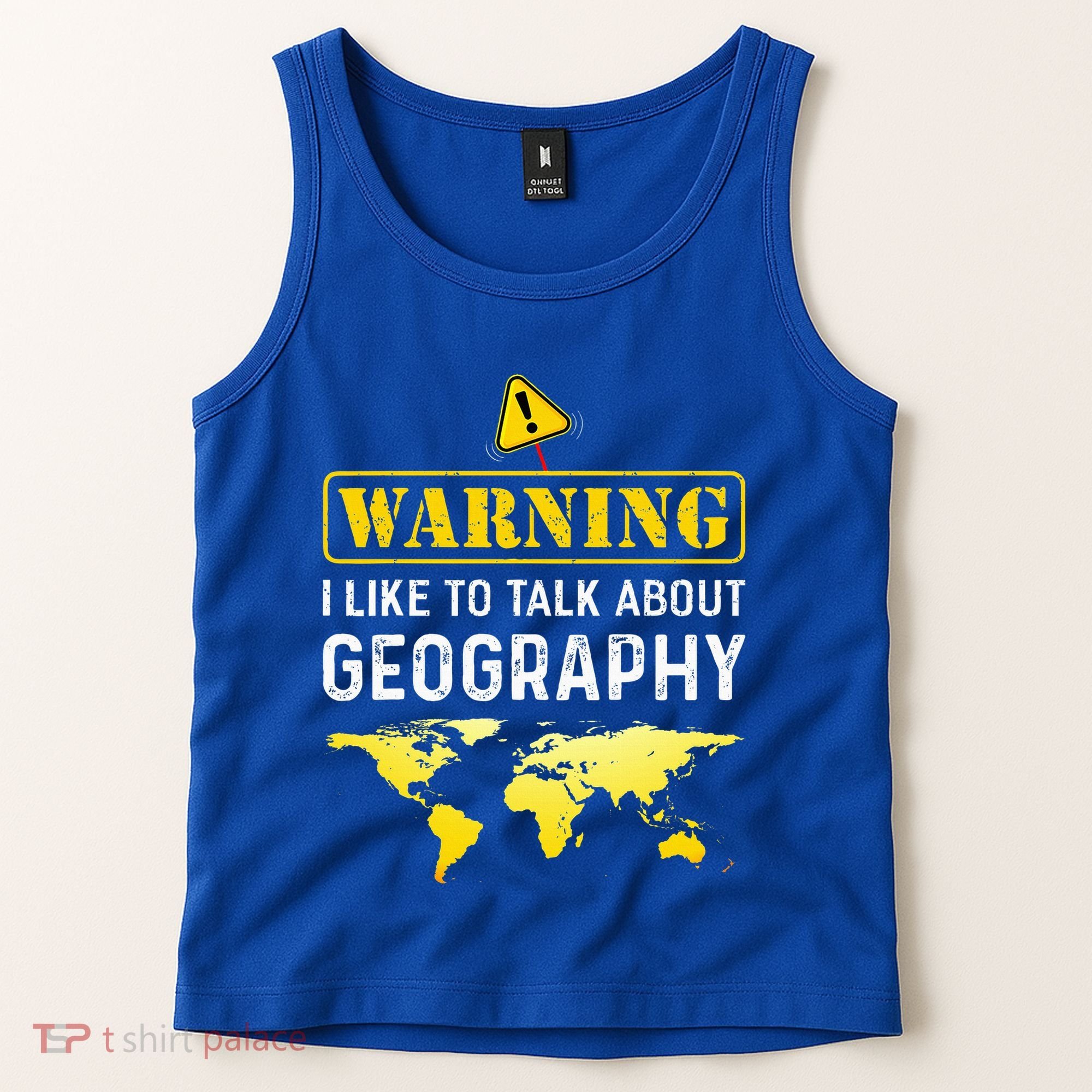 I Like To Talk About Geography Tank Top