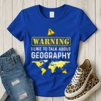 I Like To Talk About Geography Women's T-Shirt thumb 3
