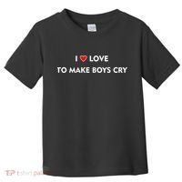 I Love To Make Boys Cry Funny Heart Toddler T-Shirt thumb 0