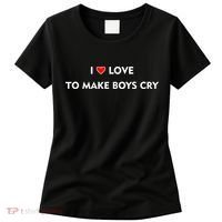 I Love To Make Boys Cry Funny Heart Women's T-Shirt thumb 0