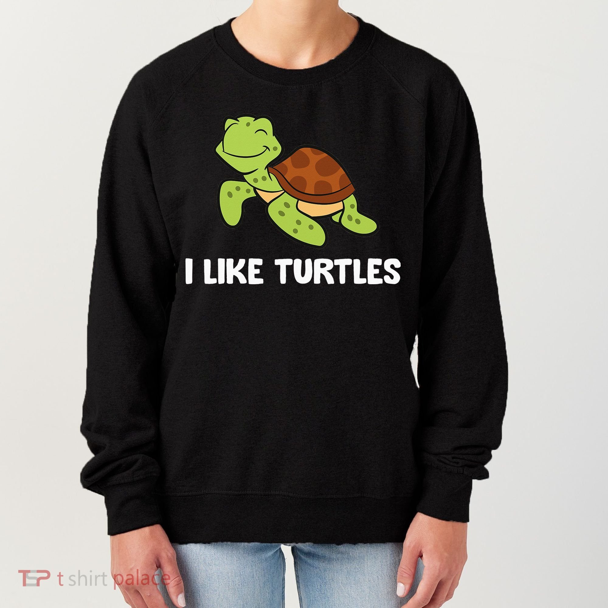 I Like Turtles Reptile Funny Sea Turtle Women's Sweatshirt
