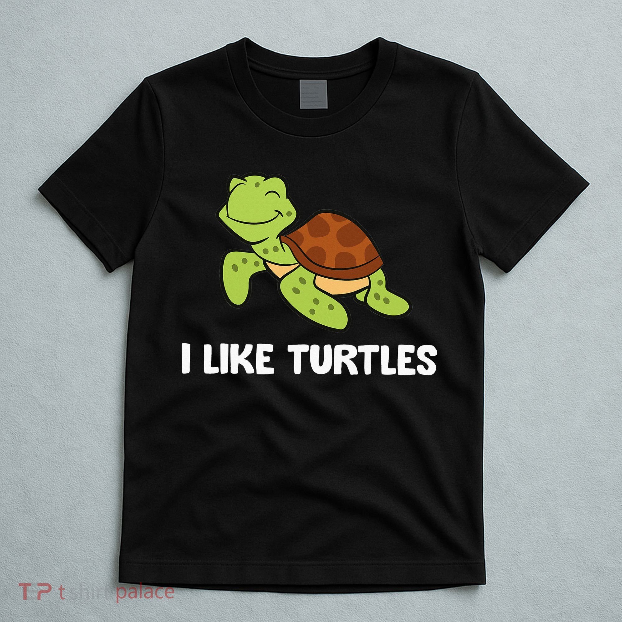 I Like Turtles Reptile Funny Sea Turtle T-Shirt