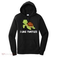 I Like Turtles Reptile Funny Sea Turtle Women's Hoodie thumb 0