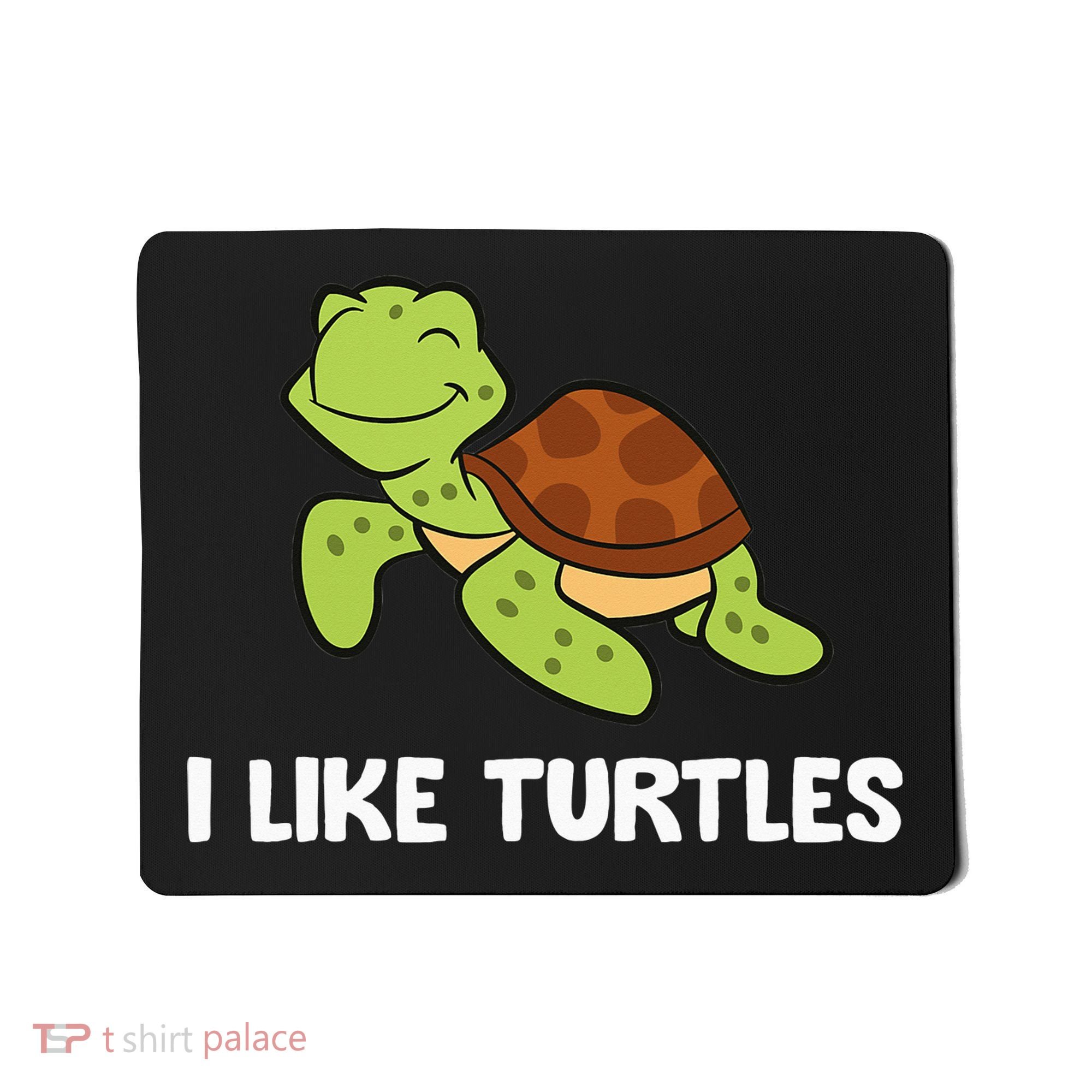 I Like Turtles Reptile Funny Sea Turtle Mousepad