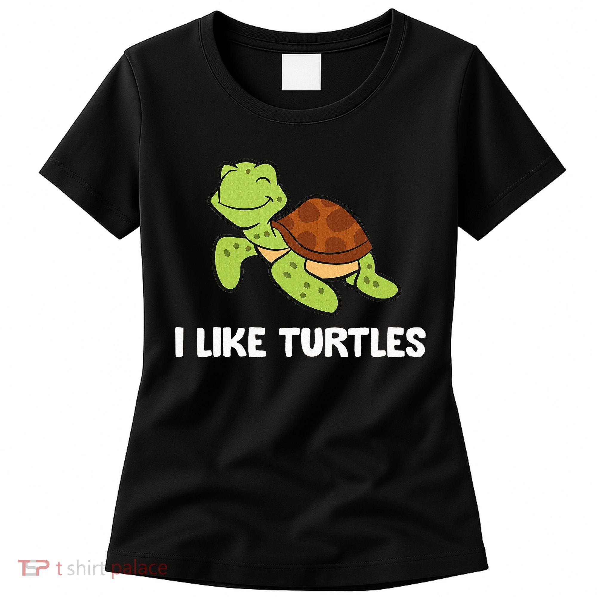 I Like Turtles Reptile Funny Sea Turtle Women's T-Shirt
