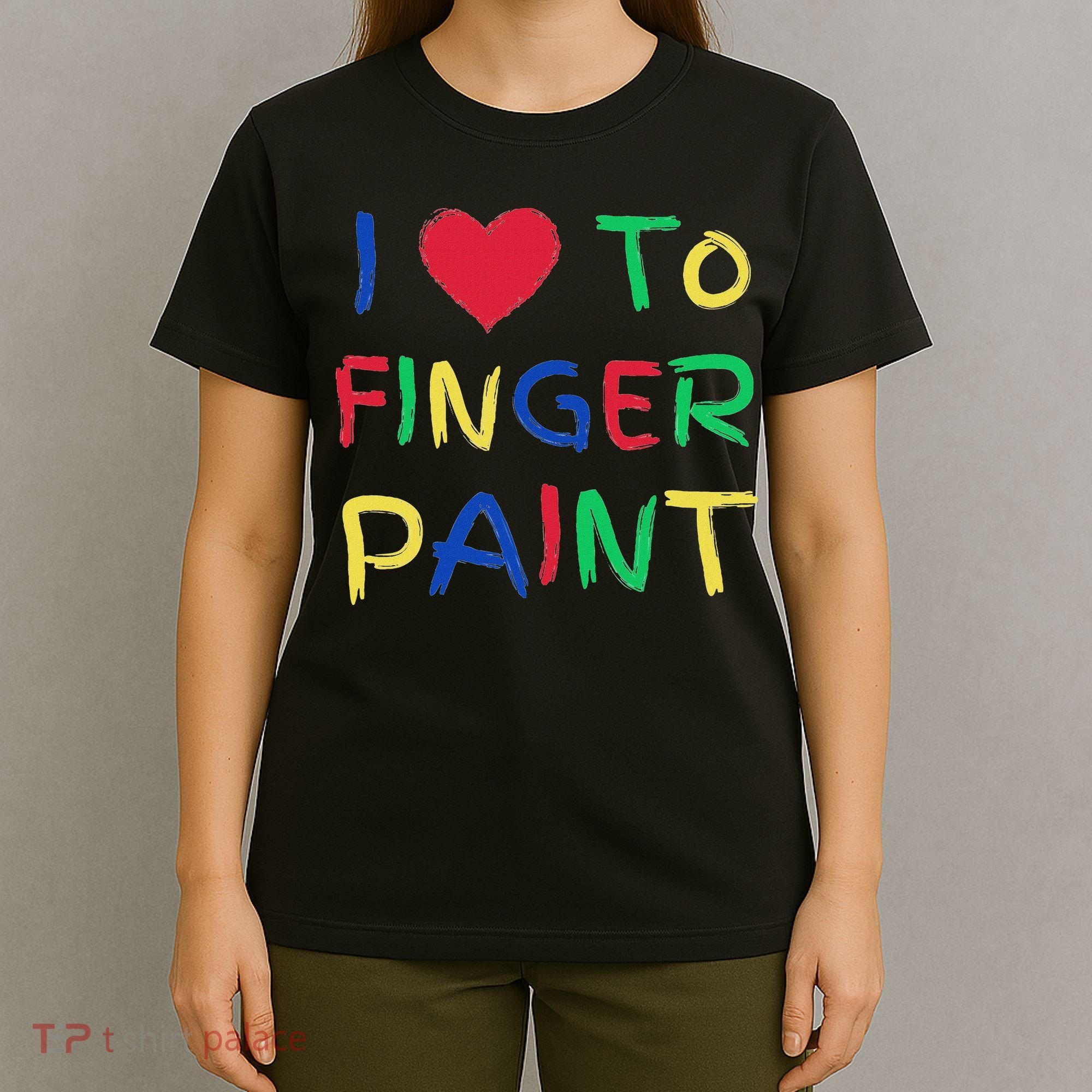 I Love To Finger Paint Couple Valentine Day Cute Heart Love T-Shirt