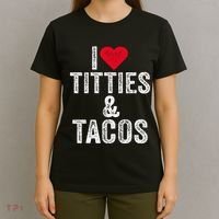I Love Titties And Tacos Heart Funny Adult Phone Accessory T-Shirt thumb 4
