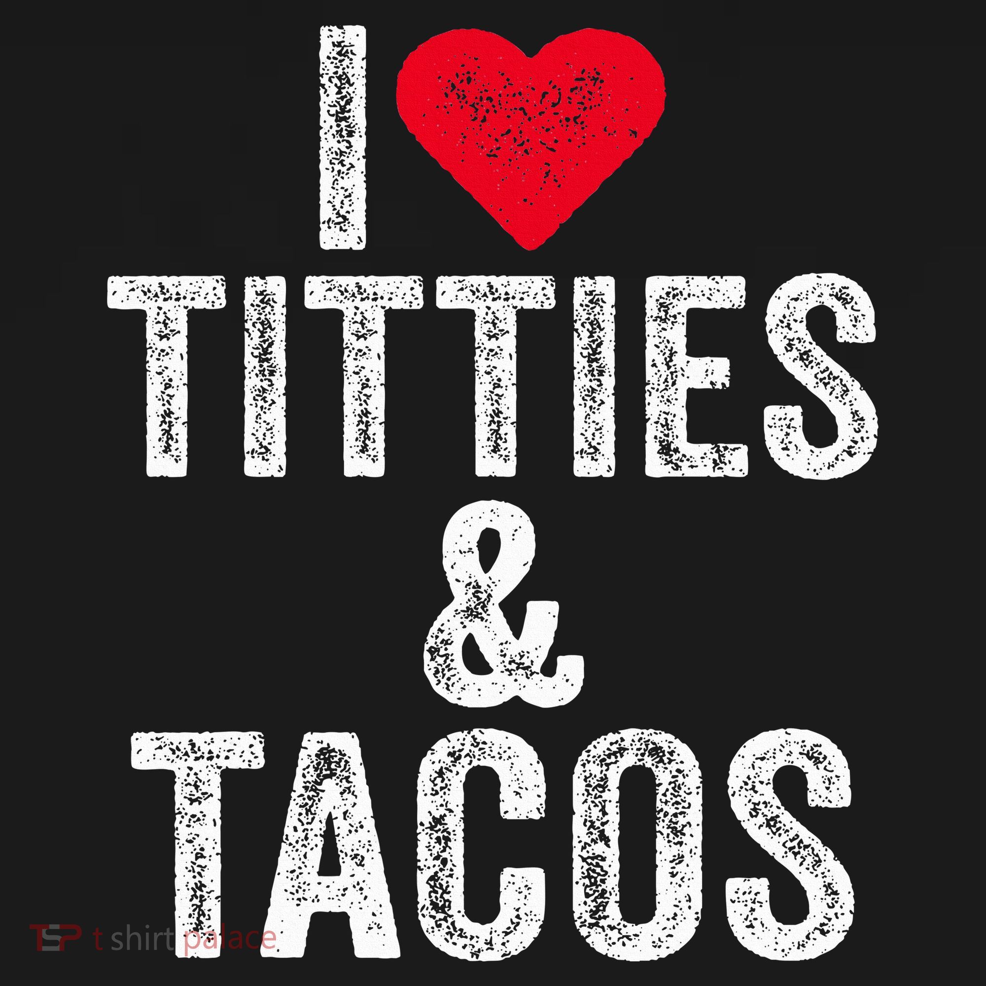 I Love Titties And Tacos Heart Funny Adult Phone Accessory Women's Tank Top