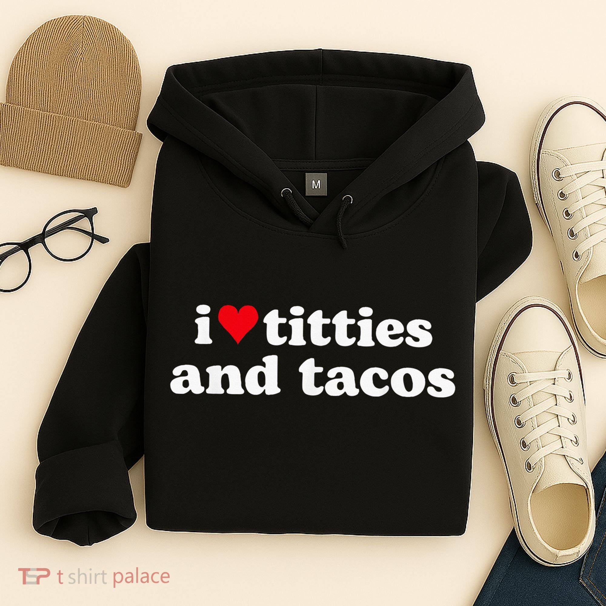 I Love Titties And Tacos Funny Hoodie