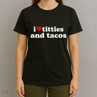 I Love Titties And Tacos Funny T-Shirt thumb 4