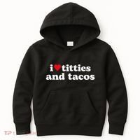 I Love Titties And Tacos Funny Kids Hoodie thumb 0