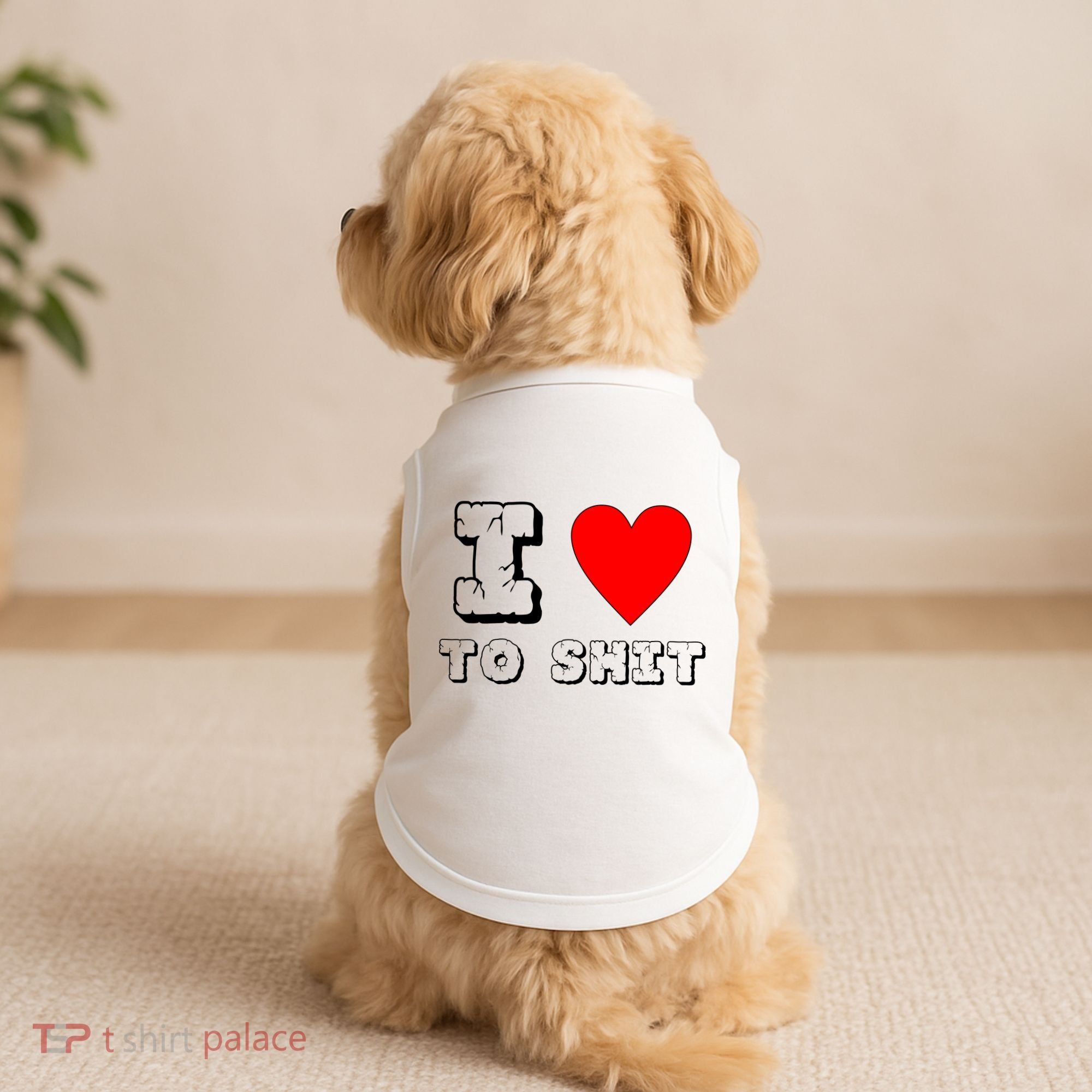 I Love To Shit Doggie Tank