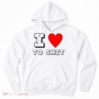 I Love To Shit Hoodie thumb 0