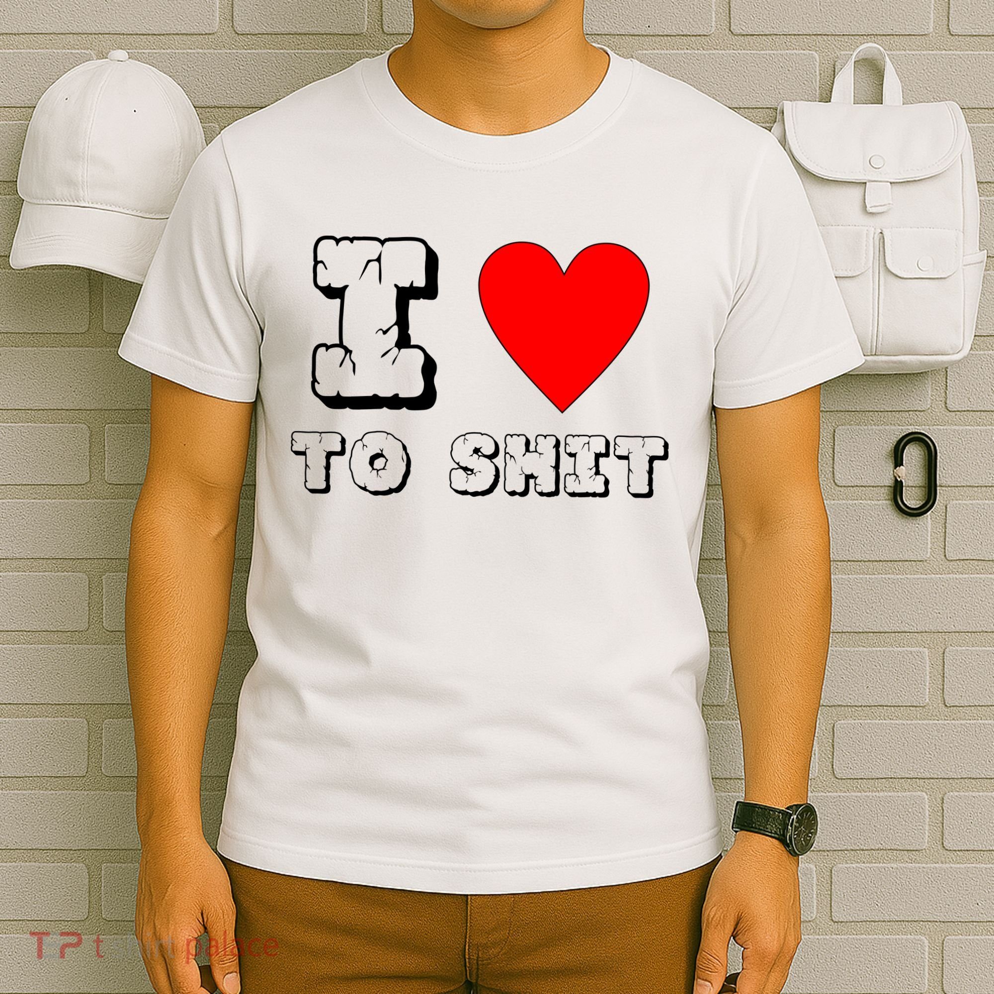I Love To Shit T-Shirt