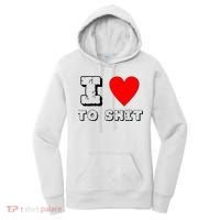I Love To Shit Women's Hoodie thumb 0