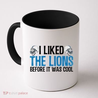 I Liked The Lions Before It Was Cool Coffee Mug