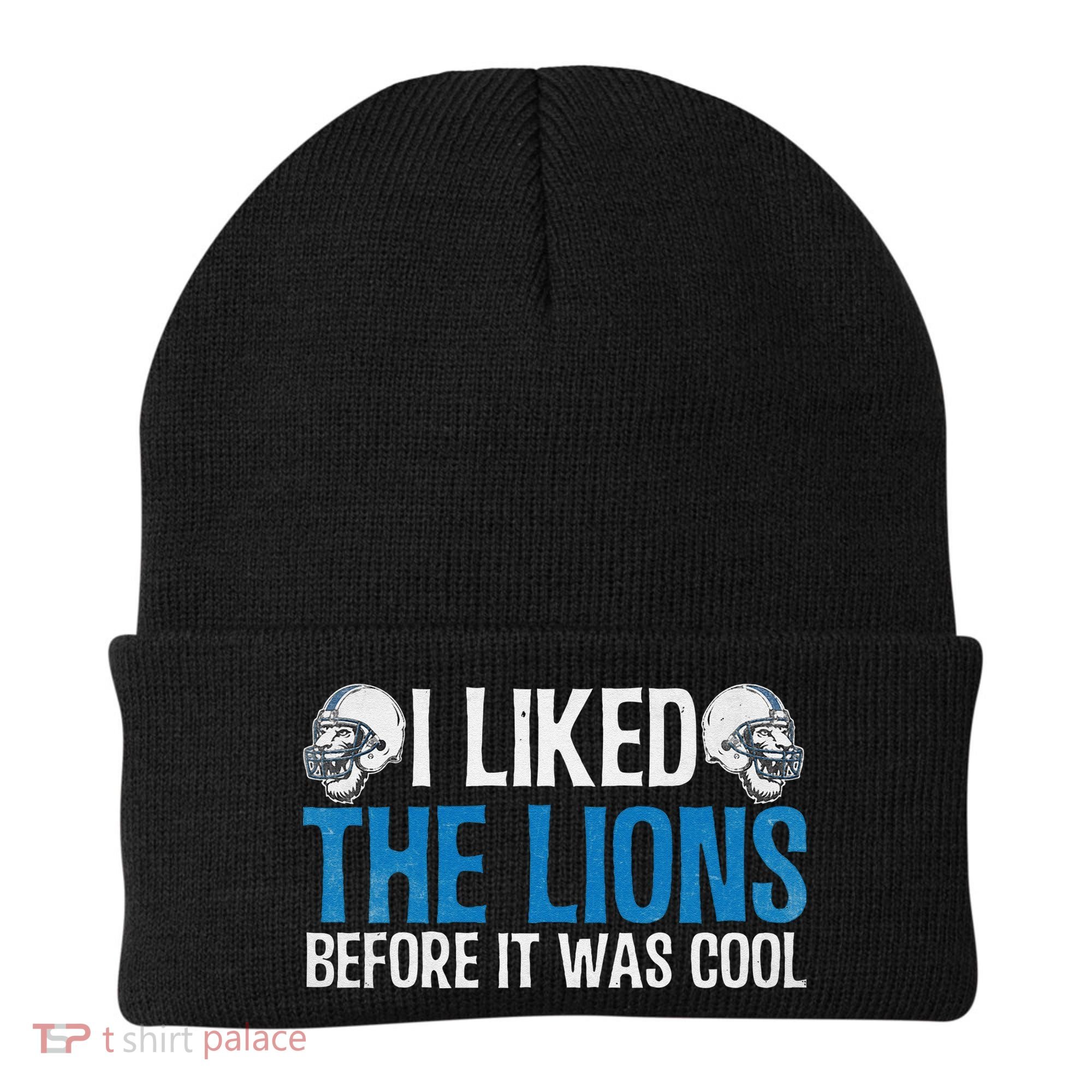 I Liked The Lions Before It Was Cool Beanie