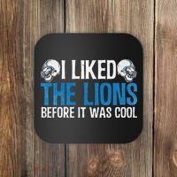 I Liked The Lions Before It Was Cool Coaster thumb 0