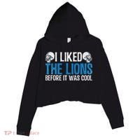 I Liked The Lions Before It Was Cool Crop Fleece Hoodie thumb 0