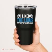 I Liked The Lions Before It Was Cool Tumbler thumb 2