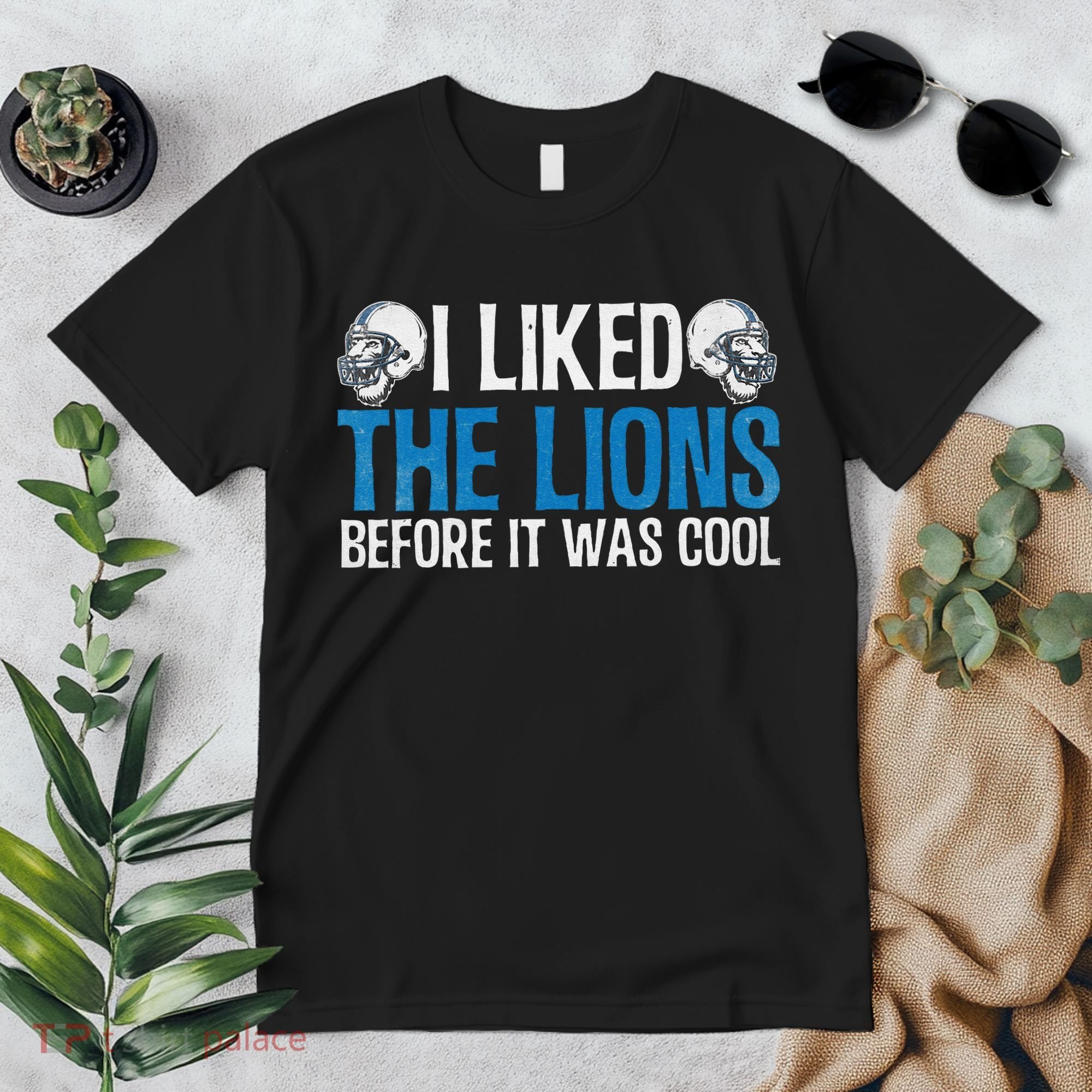 I Liked The Lions Before It Was Cool Premium T-Shirt
