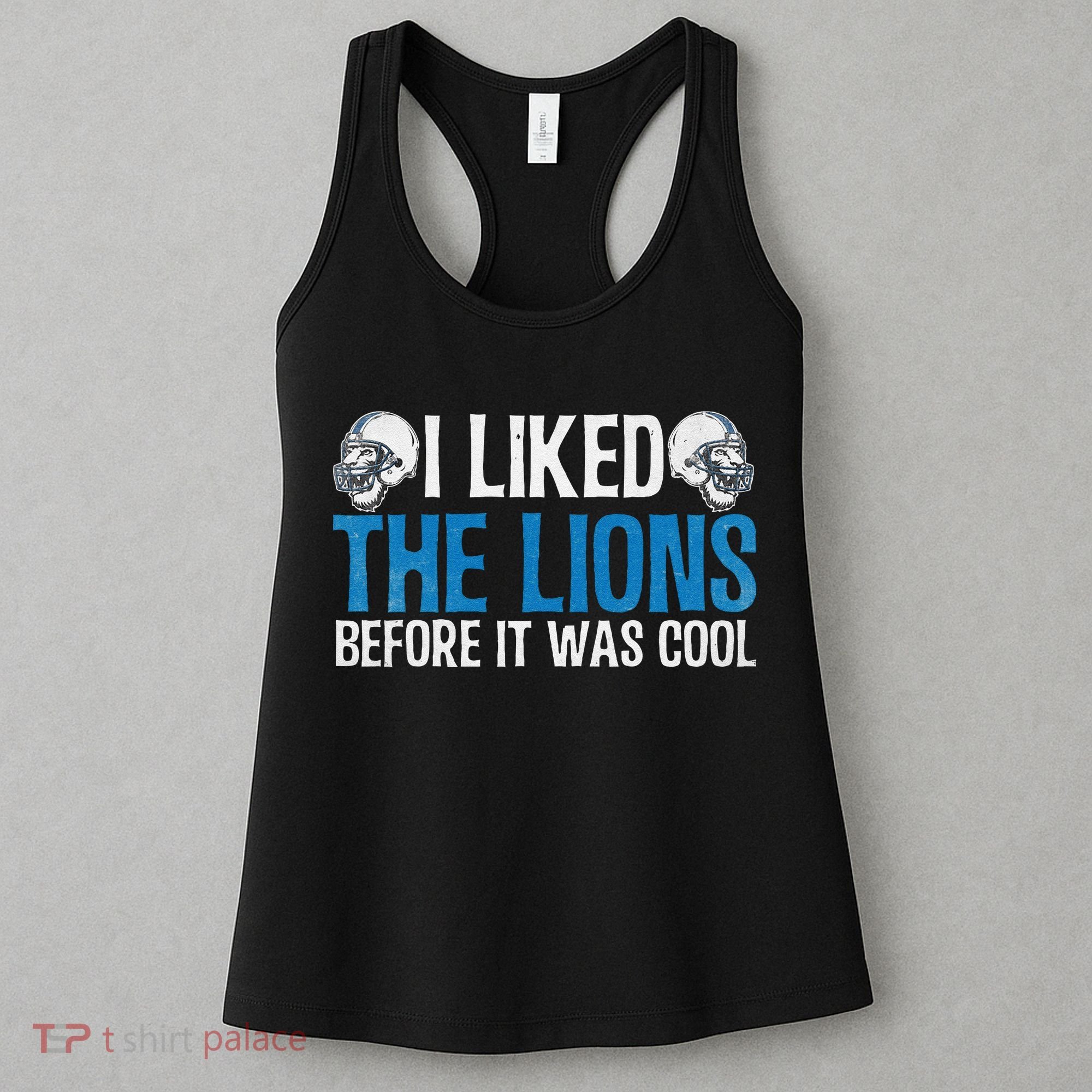 I Liked The Lions Before It Was Cool Women's Tank Top