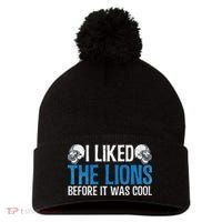 I Liked The Lions Before It Was Cool Pom Pom 12in Knit Beanie thumb 0